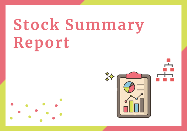 Stock Summary Report and its advantages